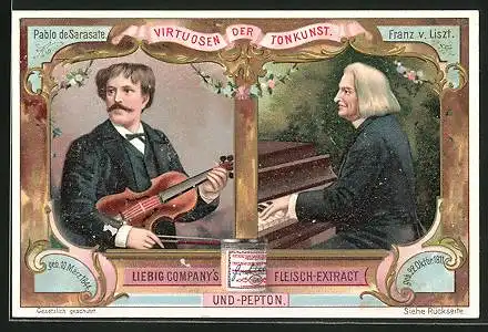 Sammelbild Liebig, Virtuosen der Tonkunst, Pablo de Sarasate, Franz v. Liszt