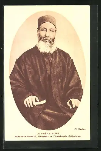 AK Le Frère Elias, Musulman converti, fondateur de l`Imprimerie Catholique, arabische Volkstypen