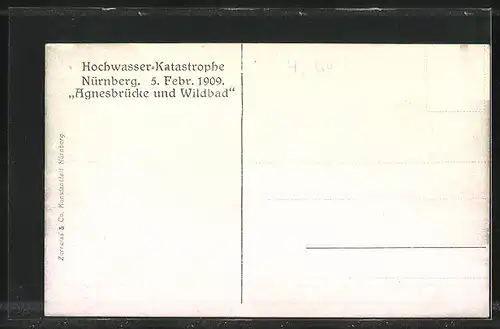 AK Nürnberg, Hochwasser-Katastrophe am 5. Februar 1909 - Agnesbrücke und Wildbad