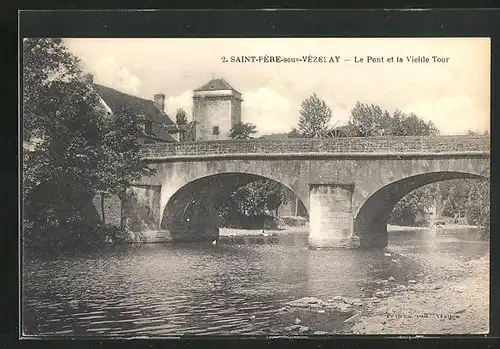 AK St-Pere-sous-Vezelay, Le Pont et la Vieille Tour