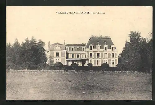 AK Villeneuve-Saint-Salves, Le Chateau, Facade