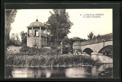 AK L`Isle-sur-Serein, Le Pont d`Avallon, der Pavillon an der Brücke
