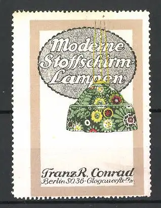 Reklamemarke Moderne Stoffschirm-Lampen von Franz R. Conrad, Glogauerstr. 19 /21, Berlin