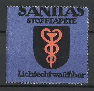 Reklamemarke Sanitas Stofftapete ist lichtecht waschbar, Wappen mit Schlangen um eine Schale gewickelt