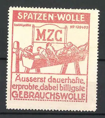 Reklamemarke Spatzen-Wolle ist äusserst dauerhafte und erprobte Gebrauchswolle, Spatzen an einem Wassertrog