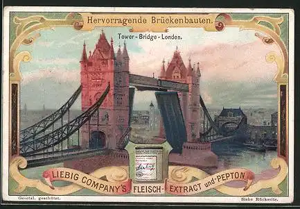 Sammelbild Liebig, Hervorragende Brückenbauten, Tower-Bridge-London