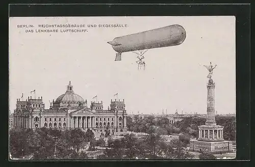 AK Berlin, Zeppelin-Luftschiff über Reichstagsgebäude und Siegessäule