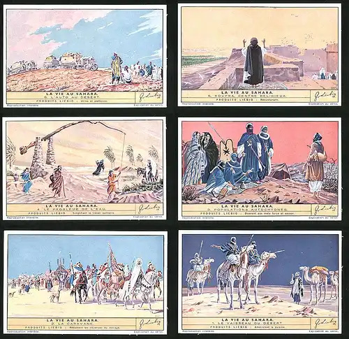6 Sammelbilder Liebig, Serie Nr. 15454: La vie au Sahara, Kamel, La Caravane, Populations Autochtones, L`Auto au Désert