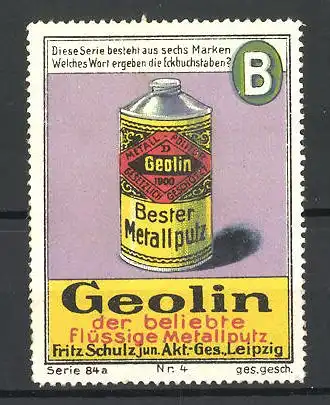 Reklamemarke Geolin beliebter flüssiger Metallputz, Fritz Schulz AG Leipzig, Flasche und Buchstabe B