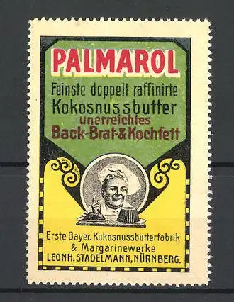 Reklamemarke Palmarol feinste doppelt raffinirte Kokosnussbutter, Leonh. Stadelmann, Nürnberg, Bäcker mit Kuchen