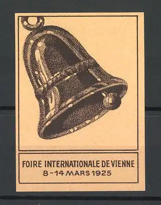 Reklamemarke Vienne, Foire Internationale 1925, Glocke