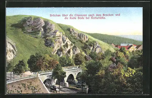 AK Rothehütte, Brücken übder die Chaussee nach dem Brocken und die Kalte Bode