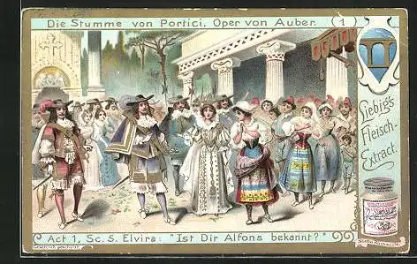 Sammelbild Liebig, Fleisch-Extract, Serie Oper: Die Stumme von Portici, Act 1, Sc. 5, Elvira: Ist Dir Alfons bekannt?