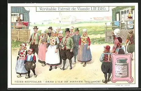 Sammelbild Liebig, Serie: Fetes Nupiales, Dans l'Ile de Marken, Hollande