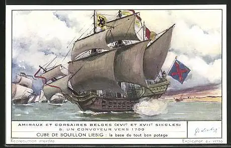 Sammelbild Liebig, Serie: Amiraux et Corsaires Belges, No. 5, un Convoyeur Vers 1700