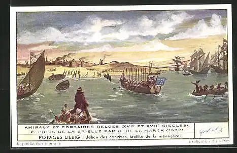 Sammelbild Liebig, Serie: Amiraux et Corsaires Belges, No. 2, Prise de la Brielle par G. de la Marck