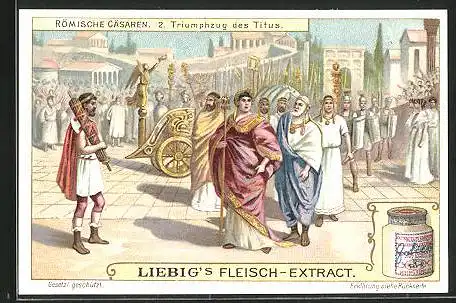 Sammelbild Liebig, Serie: Römische Cäsaren, No. 2, Triumphzug des Titus
