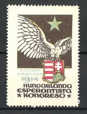 Reklamemarke Szeged, III. Hungarlanda Esperantista Kongreso 1914, Adler mit Stern auf Wappen