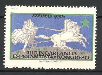 Reklamemarke Szeged, III. Hungarlanda Esperantista Kongreso 1914, römischer Pferdewagen und Stern