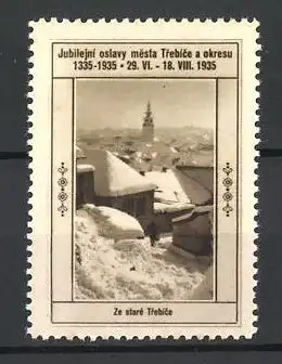 Reklamemarke Trebice, Jubil. Oslavy Mesta 1335-1935, Ze staré Trebice