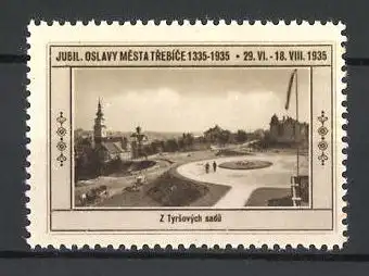 Reklamemarke Trebice, Jubil. Oslavy Mesta 1335-1935, Z Tyrsových sadu