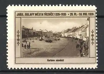 Reklamemarke Trebice, Jubil. Oslavy Mesta 1335-1935, Karlove námesti