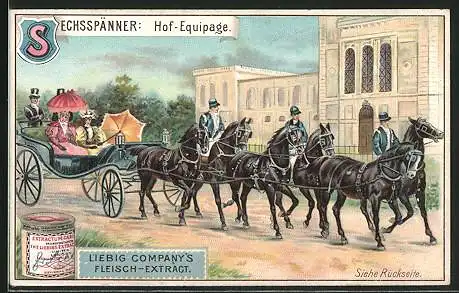 Sammelbild Liebig, Serie: Sechsspänner, Hof-Equipage