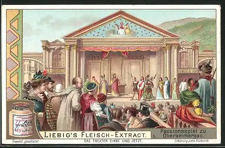 Sammelbild Liebig, Serie: Das Theater einst und jetzt, Bild 5, Passionsspiel zu Oberammergau