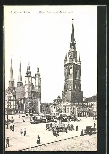 AK Halle a. Saale, Roter Turm und Marienkirche mit Strassenbahn
