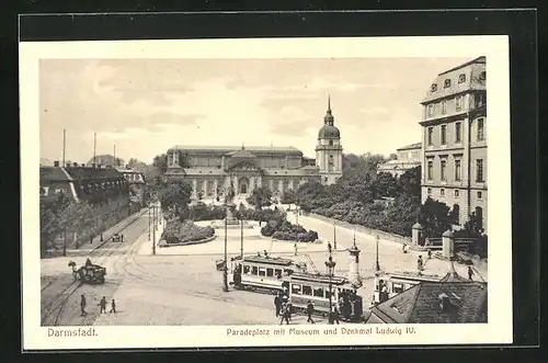 AK Darmstadt, Paradeplatz mit Museum und Denkmal Ludwig IV., Strassenbahn