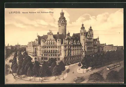 AK Leipzig, Neues Rathaus mit Rathaus-Ring und Strassenbahnen