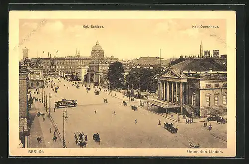AK Berlin, Unter den Linden, Kgl. Schloss und Kgl. Operhaus, Strassenbahn