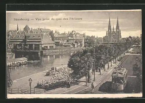 AK Strasbourg, Vue prise du quai des Pêcheurs, Strassenbahn