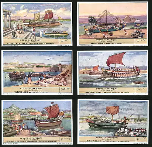 6 Sammelbilder Liebig, Serie Nr. 1584: Bateaux de l`Antiquite, Rome, La Phénicie, L`Assyrie, La Chaldée, L`Egypte