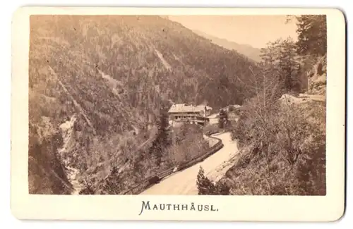 Fotografie E. Grainer, Reichenhall, Ansicht Mauthhäusl, Talpartie mit Gasthaus