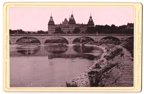 Fotografie A. Joachimi, Aschaffenburg, Ansicht Aschaffenburg, Schloss & Mainbrücke