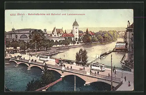 AK Zürich, Bahnhofbrücke mit Bahnhof und Landesmuseum, Strassenbahn