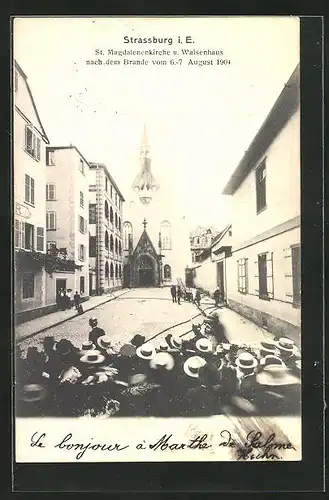 AK Strassburg, St. Magdalenenkirche und Waisenhaus nach dem Brande 1904