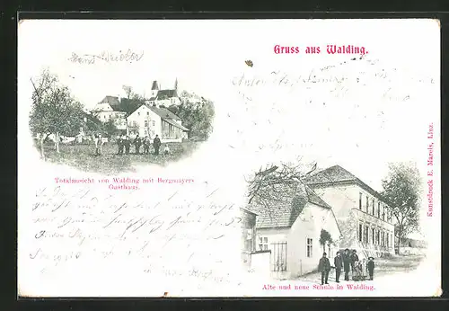 AK Walding, Bergmayer`s Gasthaus, Alte u. neue Schule