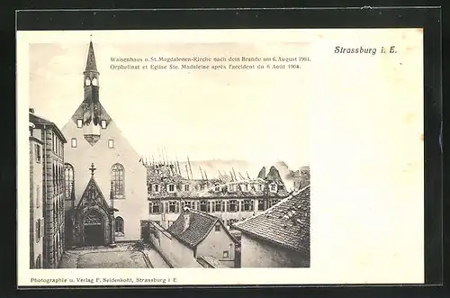 AK Strassburg i. E., Waisenhaus u. St. Magdalenen-Kirche nach dem Brand 1904