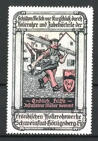 Reklamemarke Isolirrohre & Zubehörteile der Fränkischen Isolirrohrwerke Schweinfurt, Firmenlogo, Handwerker mit Rohren