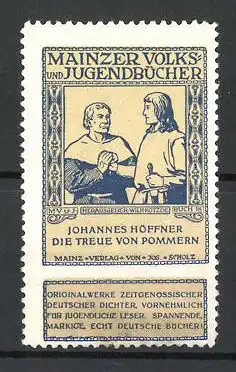 Reklamemarke Mainzer Volks- und Jugendbücher, Mainz Verlag Jos. Scholz, Die Treue von Pommern von Johannes Höffner