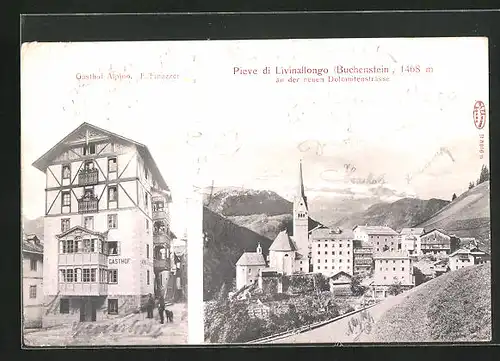 AK Pieve di Livinallongo, Gasthof Alpino, Dolomitenstrasse mit Ortsansicht