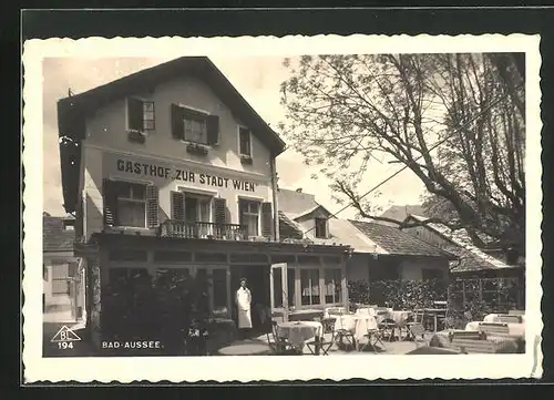 AK Bad Aussee, Gasthof Zur Stadt Wien mit Terrasse