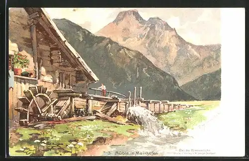 Künstler-AK P. Schmohl: Mairhofen, Mühle am Ort mit Gebirge