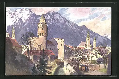 Künstler-AK Edo v. Handel-Mazzetti: Hall, Die Haselburg mit dem Münzerturm, Blick auf den Bettelwurf