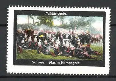 Reklamemarke Militär-Serie, Schweiz, Maxim-Kompagnie