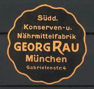 Präge-Reklamemarke Südd. Konserven- und Nährmittelfabrik Georg Rau, Gabrielenstr. 4, München