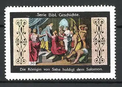 Reklamemarke Serie: Bibl. Geschichte, Bild 30, Die Königin von Saba huldigt dem Salomon