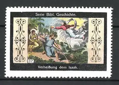 Reklamemarke Serie: Bibl. Geschichte, Bild 37, Verheissung dem Isaak